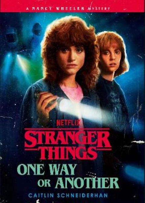 Stranger Things: One Way or Another by Caitlin Schneiderhan - 9781529975970