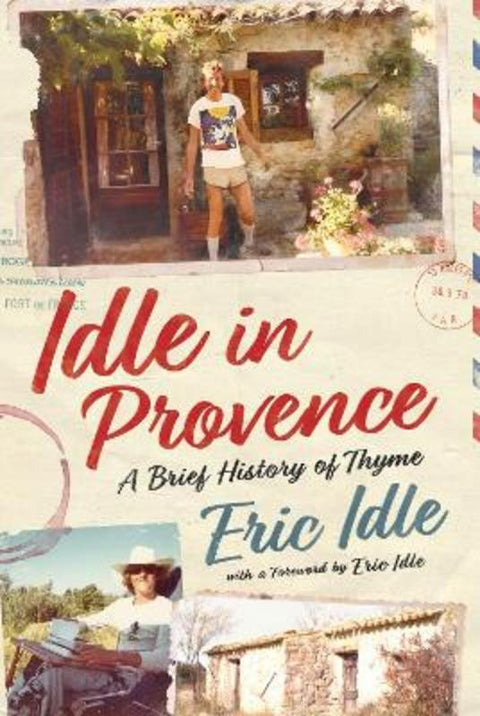 Idle In Provence by Eric Idle - 9781529976823