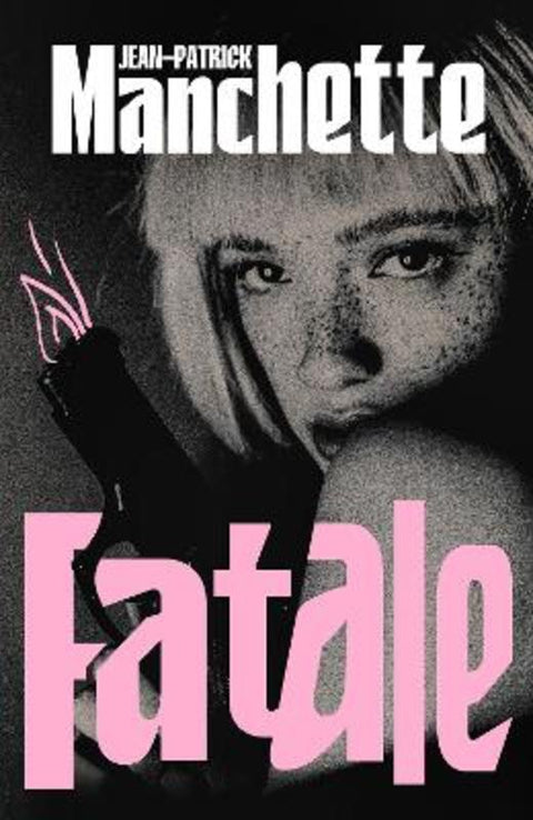 Fatale by Jean-Patrick Manchette - 9781529977288