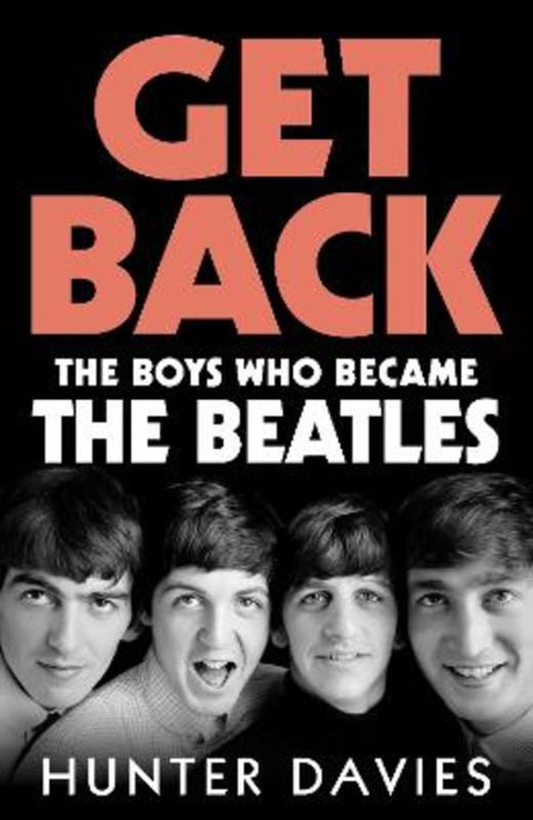 Get Back by Hunter Davies - 9781529977530