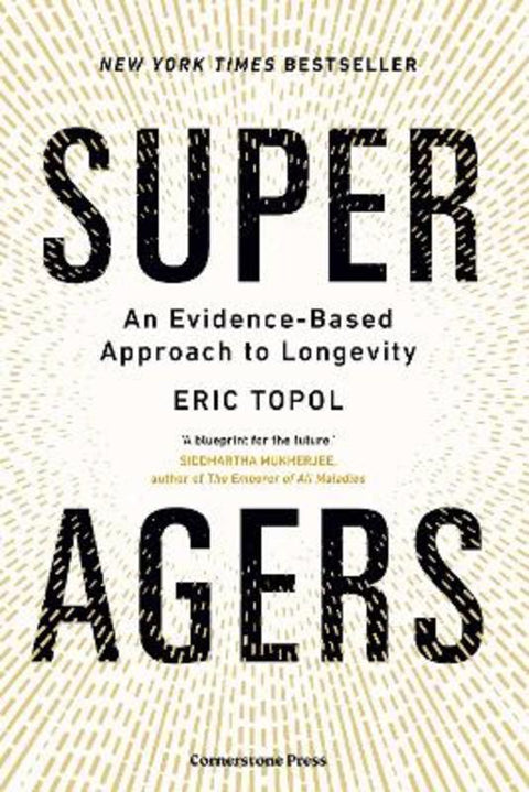 Super Agers by Eric Topol, M.D. - 9781529979992