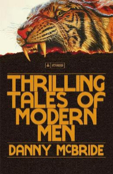 Thrilling Tales of Modern Men by Danny McBride - 9781529999020