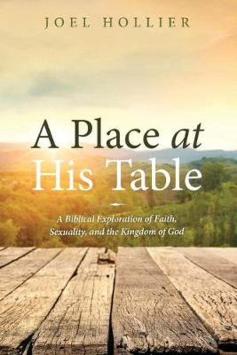 A Place at His Table by Joel Hollier - 9781532667121
