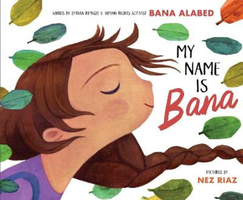 My Name Is Bana by Bana Alabed - 9781534412484