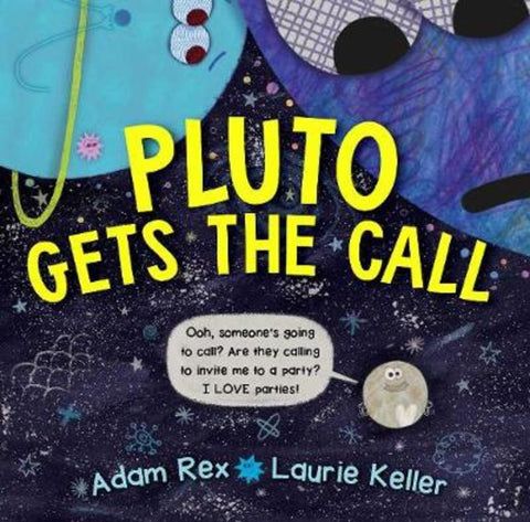 Pluto Gets the Call by Adam Rex - 9781534414532