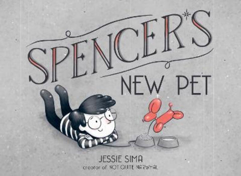 Spencer's New Pet by Jessie Sima - 9781534418776