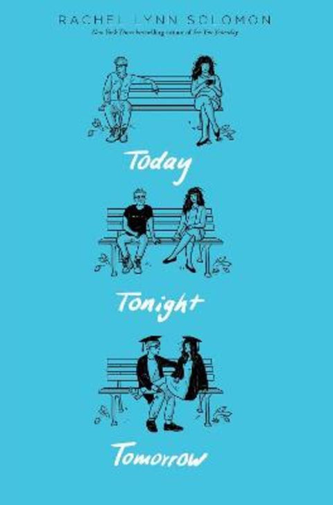Today Tonight Tomorrow by Rachel Lynn Solomon - 9781534440241