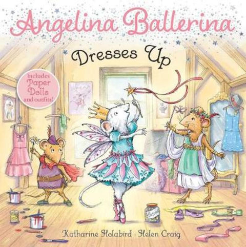 Angelina Ballerina Dresses Up by Katharine Holabird - 9781534469518