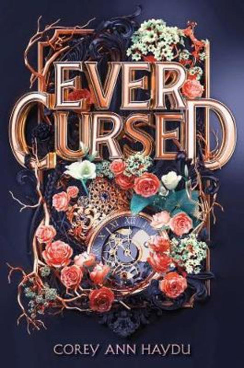 Ever Cursed by Corey Ann Haydu - 9781534485952