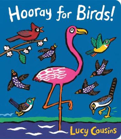 Hooray for Birds! by Lucy Cousins - 9781536201567