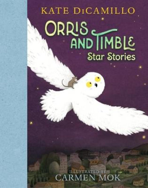 Orris and Timble: Star Stories by Kate DiCamillo - 9781536227581