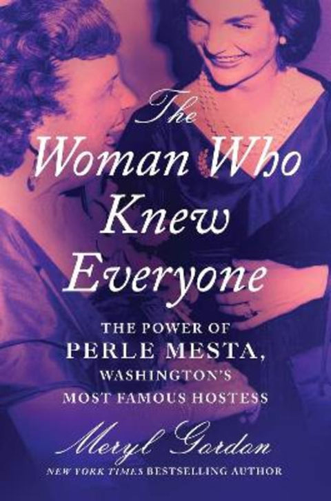 The Woman Who Knew Everyone by Meryl Gordon - 9781538751244