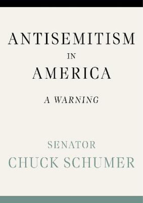 Antisemitism in America by Chuck Schumer - 9781538771624