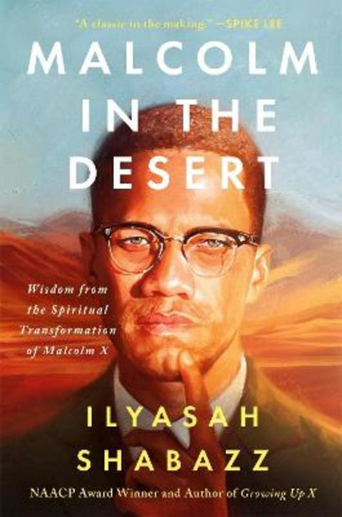 Malcolm in the Desert by Ilyasah Shabazz - 9781538774328
