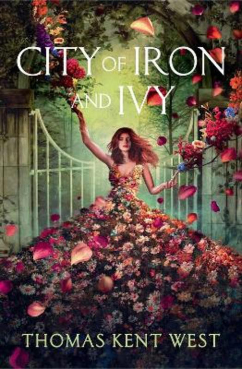 City of Iron and Ivy by Thomas Kent West - 9781538776162