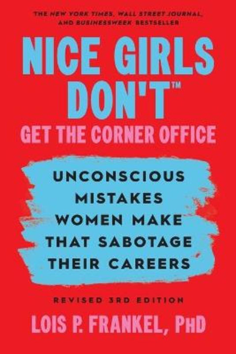 Nice Girls Don't Get The Corner Office by Lois P. Frankel - 9781538776391