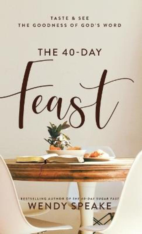 40-Day Feast by Wendy Speake - 9781540903082
