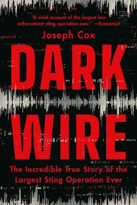 Dark Wire by Joseph Cox - 9781541702707