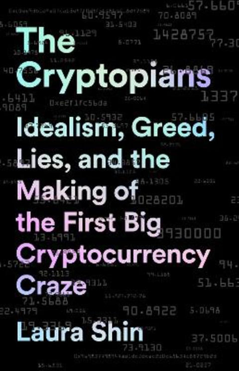 The Cryptopians by Laura Shin - 9781541763029