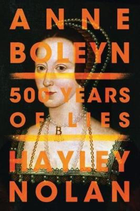 Anne Boleyn by Hayley Nolan - 9781542041126