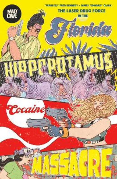The Florida Hippopotamus Cocaine Massacre by Fred Kennedy - 9781545827383