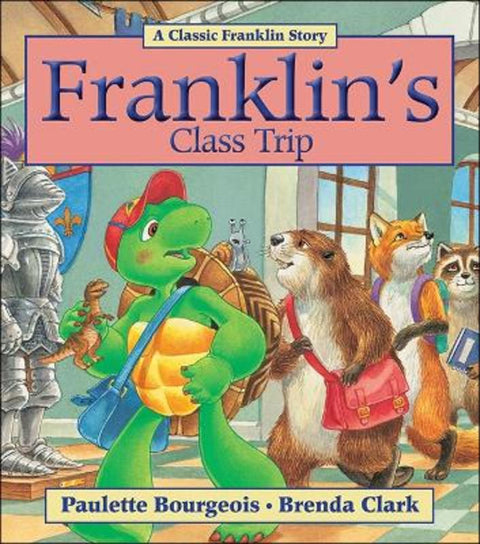 Franklin's Class Trip by Paulette Bourgeois - 9781554539369