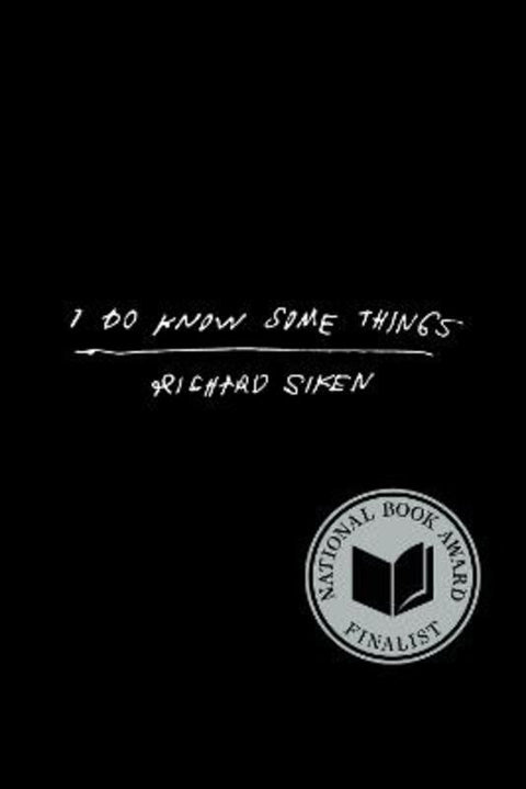 I Do Know Some Things by Richard Siken - 9781556596247