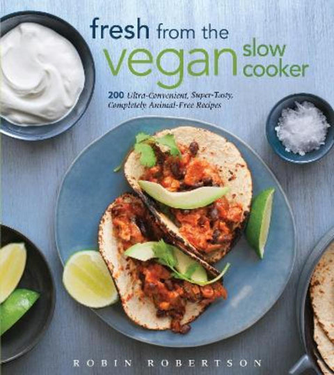Fresh from the Vegan Slow Cooker by Robin Robertson - 9781558327900