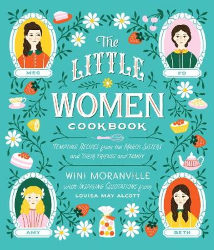 The Little Women Cookbook by Wini Moranville - 9781558329911