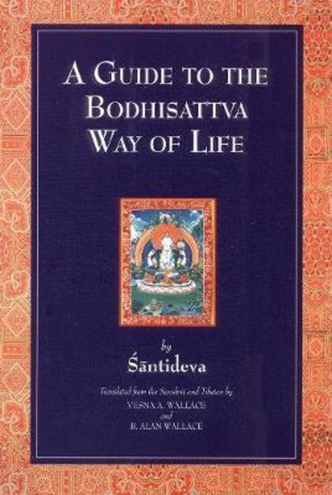 A Guide to the Bodhisattva Way of Life by Shantideva - 9781559390613