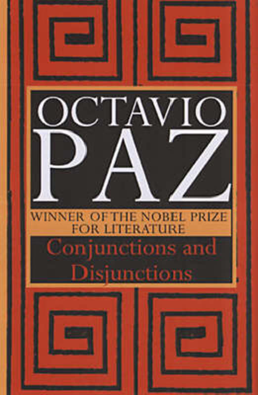 Conjunctions And Disjunctions by Octavio Paz - 9781559701372
