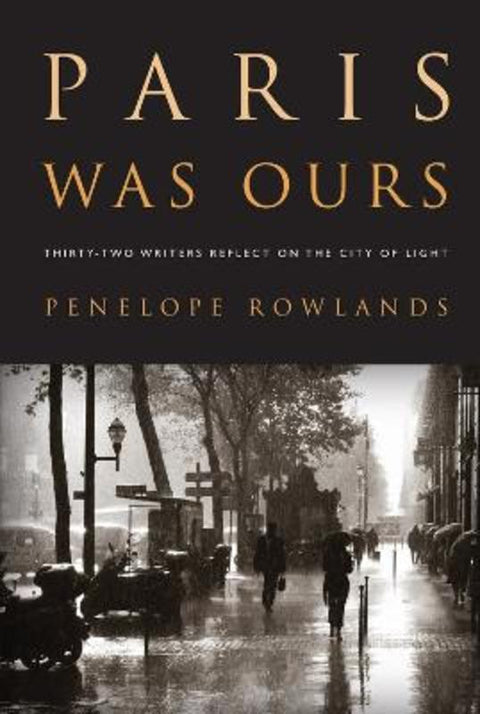 Paris Was Ours by Penelope Rowlands - 9781565129535