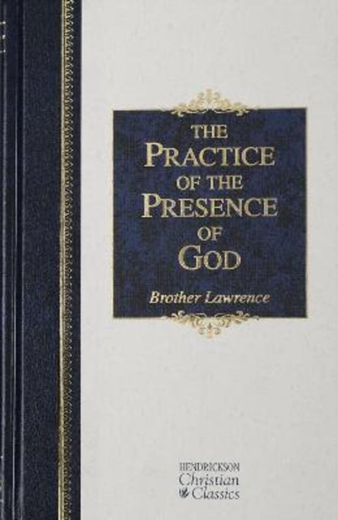 The Practice of the Presence of God by Brother Lawrence - 9781565637856