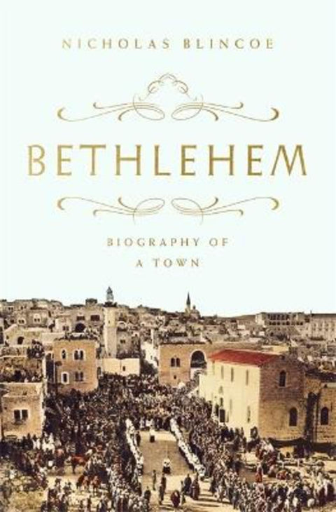 Bethlehem by Nicholas Blincoe - 9781568585833