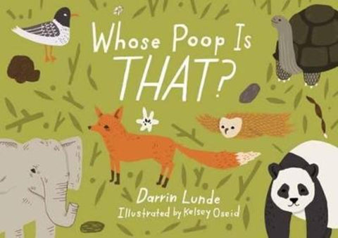 Whose Poop Is That? by Darrin Lunde - 9781570917981