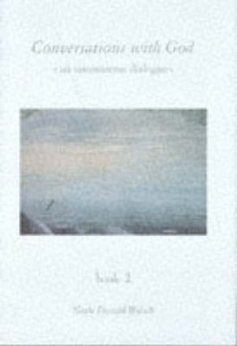 Conversations with God : Bk. 2 by Neale Donald Walsch - 9781571740564