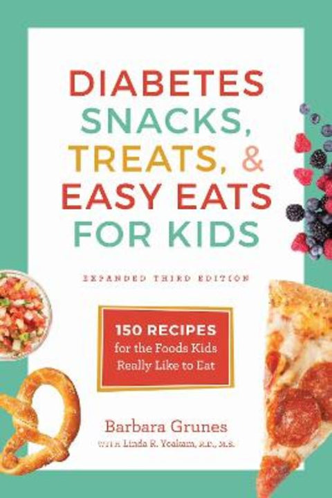 Diabetes Snacks, Treats, and Easy Eats for Kids by Barbara Grunes - 9781572842212