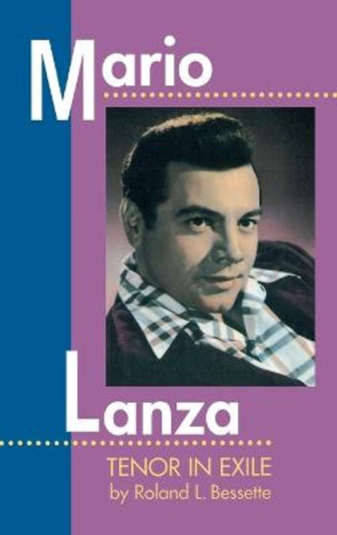Mario Lanza by Roland L. Bessette - 9781574670448