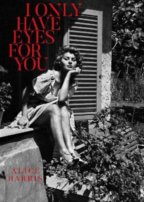 I Only Have Eyes for You by Alice Harris - 9781576878194