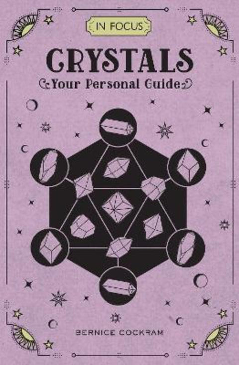 In Focus Crystals : Volume 2 by Bernice Cockram - 9781577151708