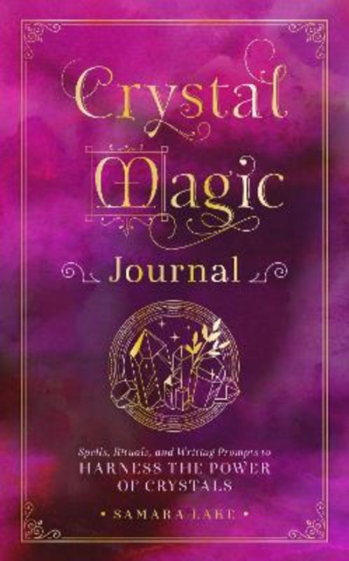 Crystal Magic Journal : Volume 14 by Samara Lake - 9781577153375