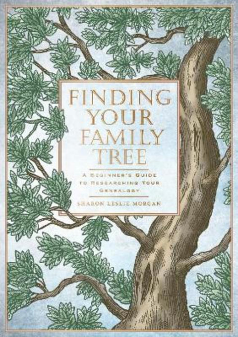 Finding Your Family Tree by Sharon Leslie Morgan - 9781577153429