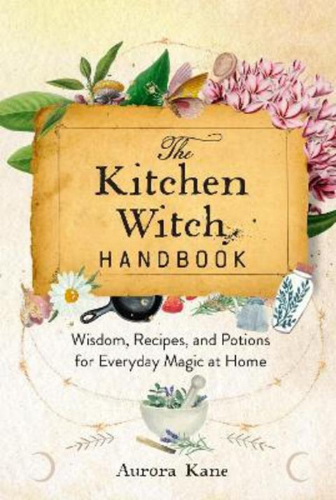 The Kitchen Witch Handbook : Volume 16 by Aurora Kane - 9781577153436