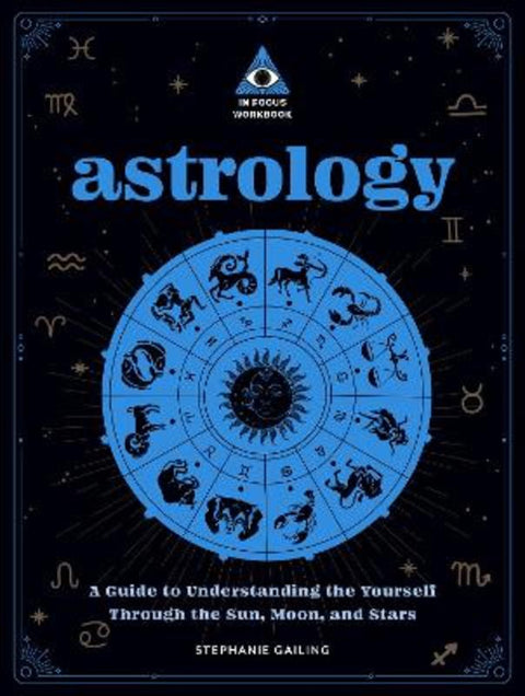 Astrology: An In Focus Workbook by Stephanie Gailing - 9781577153511