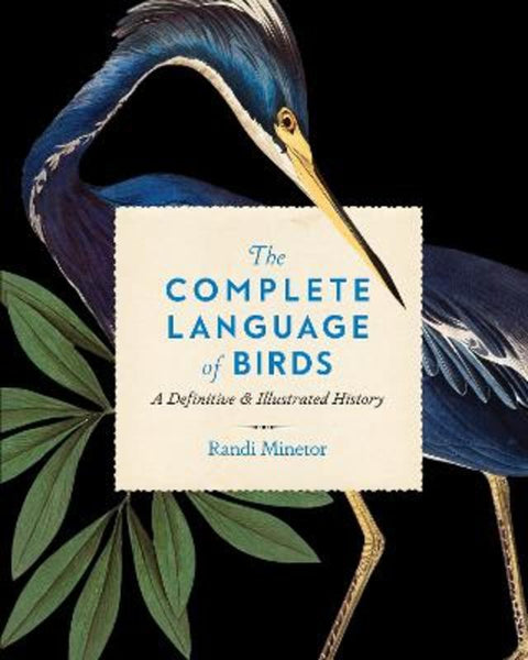 The Complete Language of Birds : Volume 13 by Randi Minetor - 9781577153740