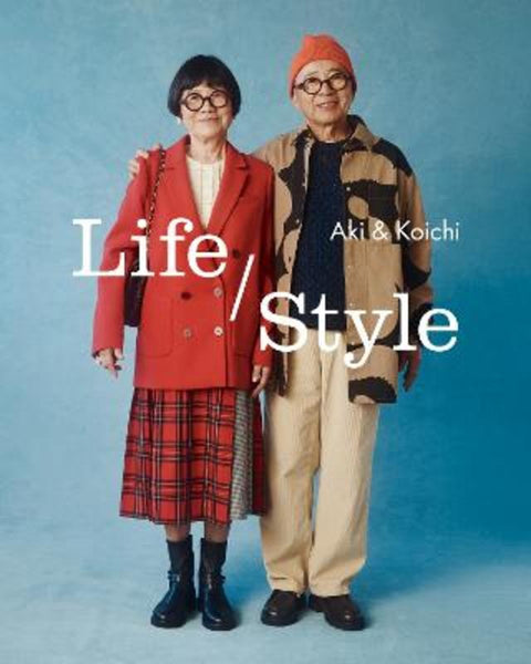 Life / Style by Aki and Koichi Kim - 9781577156208