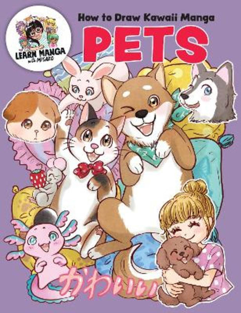 How to Draw Kawaii Manga Pets by Misako Rocks! - 9781577156376