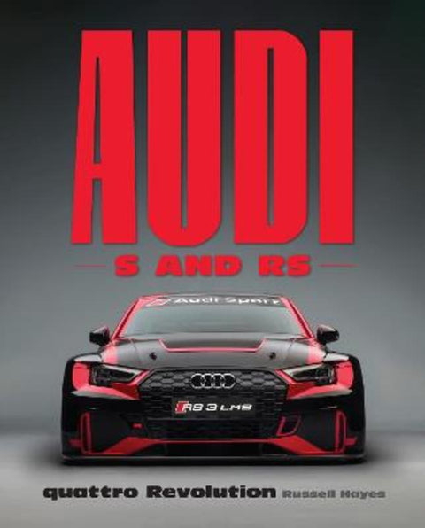 Audi S and RS by Russell Hayes - 9781577157656