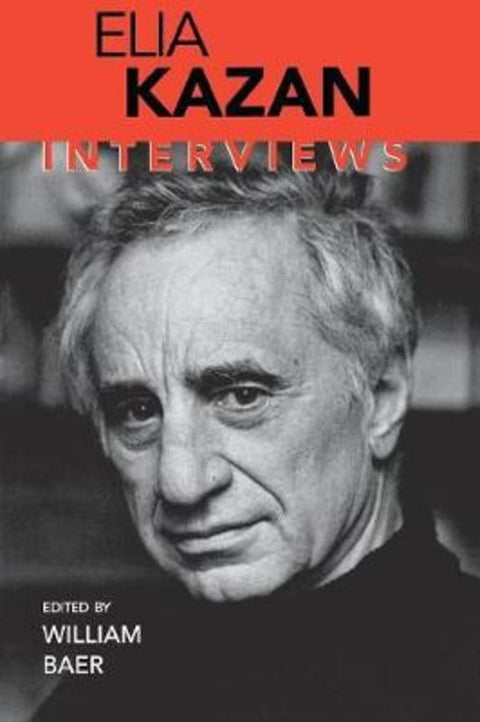 Elia Kazan by William Baer - 9781578062249