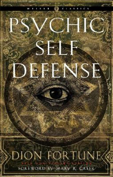 Psychic Self-Defense by Dion Fortune - 9781578637317